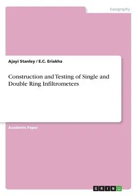 Budowa i testowanie jedno- i dwupierścieniowych infiltrometrów - Construction and Testing of Single and Double Ring Infiltrometers