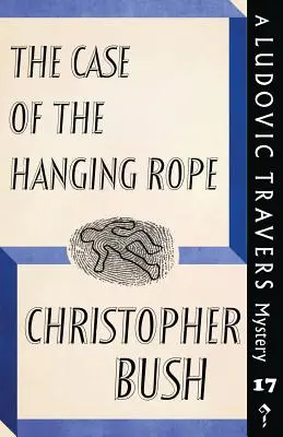 Sprawa wiszącej liny: tajemnica Ludovica Traversa - The Case of the Hanging Rope: A Ludovic Travers Mystery