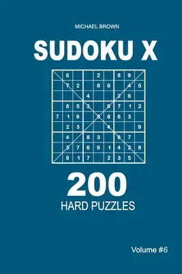 Sudoku X - 200 trudnych łamigłówek 9x9 (tom 6) - Sudoku X - 200 Hard Puzzles 9x9 (Volume 6)