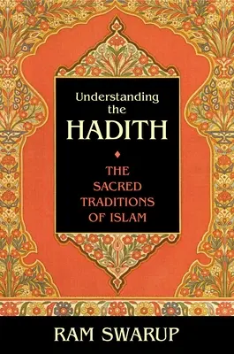 Zrozumienie hadisów: Święte tradycje islamu - Understanding the Hadith: The Sacred Traditions of Islam