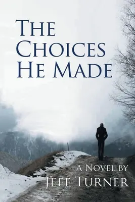 Wybory, których dokonał - The Choices He Made