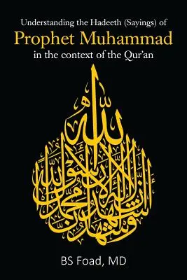 Zrozumienie hadeeth (powiedzeń) proroka Mahometa w kontekście Koranu - Understanding the Hadeeth (Sayings) of Prophet Muhammad in the context of the Qur'an