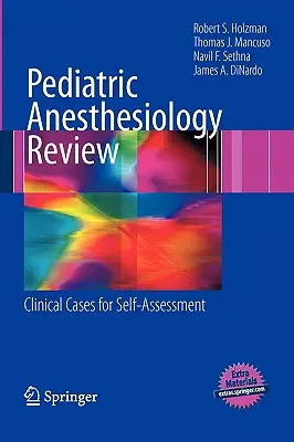 Przegląd anestezjologii dziecięcej: Przypadki kliniczne do samooceny - Pediatric Anesthesiology Review: Clinical Cases for Self-Assessment