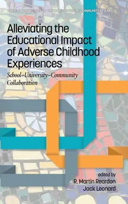Łagodzenie wpływu niekorzystnych doświadczeń z dzieciństwa na edukację: Współpraca szkoły, uniwersytetu i społeczności (hc) - Alleviating the Educational Impact of Adverse Childhood Experiences: School-University-Community Collaboration (hc)