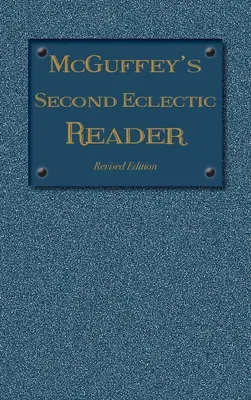 McGuffey's Second Eclectic Reader: Wydanie poprawione (1879) - McGuffey's Second Eclectic Reader: Revised Edition (1879)