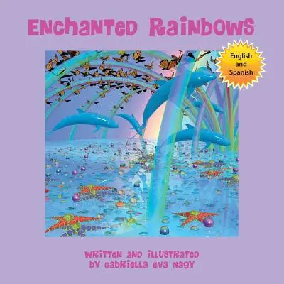 Zaczarowane tęcze - Enchanted Rainbows