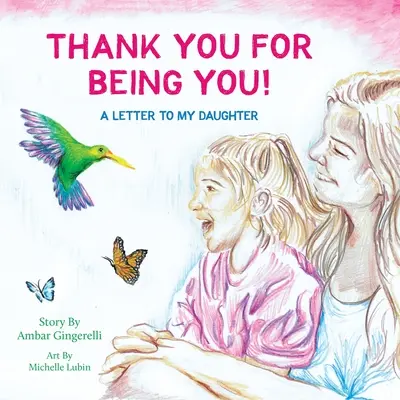Dziękuję, że jesteś: List do mojej córki - Thank You for Being You: A Letter to my Daughter