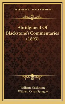 Skrót komentarzy Blackstone'a (1893) - Abridgment Of Blackstone's Commentaries (1893)