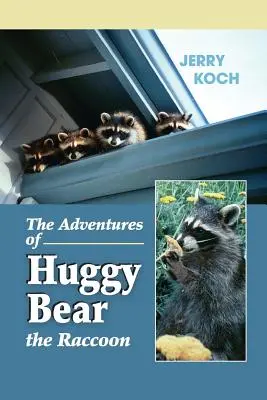 Przygody szopa pracza Huggy'ego - The Adventures of Huggy Bear the Raccoon