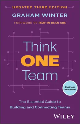 Think One Team: Niezbędny przewodnik po budowaniu i łączeniu zespołów - Think One Team: The Essential Guide to Building and Connecting Teams
