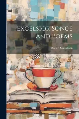 Pieśni i wiersze Excelsiora - Excelsior Songs And Poems