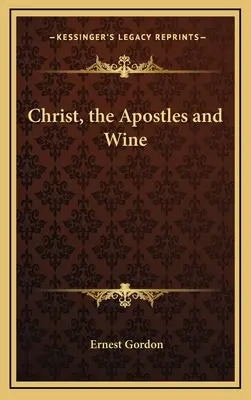 Chrystus, apostołowie i wino - Christ, the Apostles and Wine