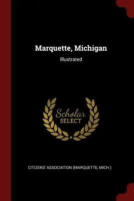 Marquette, Michigan: Ilustrowana - Marquette, Michigan: Illustrated