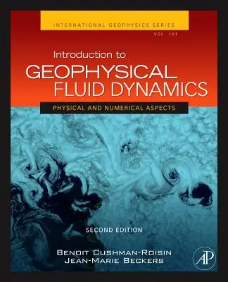 Wprowadzenie do geofizycznej dynamiki płynów: Aspekty fizyczne i numeryczne, tom 101 - Introduction to Geophysical Fluid Dynamics: Physical and Numerical Aspects Volume 101