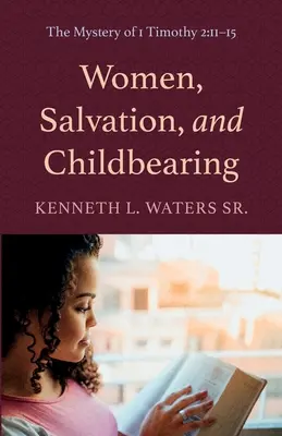 Kobiety, zbawienie i rodzenie dzieci - Women, Salvation, and Childbearing