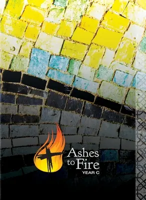 Ashes to Fire - Rok C - Ashes to Fire--Year C