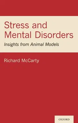 Stres i zaburzenia psychiczne: Spostrzeżenia z modeli zwierzęcych - Stress and Mental Disorders: Insights from Animal Models