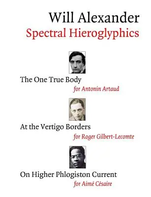 Hieroglify widmowe: Jedyne Prawdziwe Ciało, Na Granicach Vertigo, Na Wyższym Prądzie Flogistonu - Spectral Hieroglyphics: The One True Body, At the Vertigo Borders, On Higher Phlogiston Current