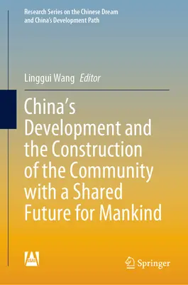 Rozwój Chin i budowa wspólnoty ze wspólną przyszłością dla ludzkości - China's Development and the Construction of the Community with a Shared Future for Mankind