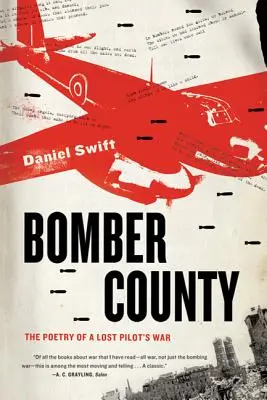 Bomber County: Poezja zaginionego pilota wojennego - Bomber County: The Poetry of a Lost Pilot's War