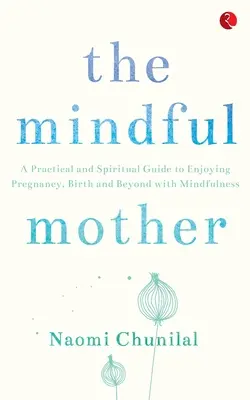 Uważna matka - The Mindful Mother