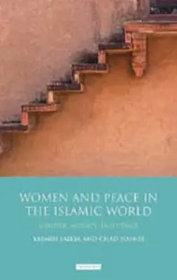 Kobiety i pokój w świecie islamu: Płeć, agencja i wpływ - Women and Peace in the Islamic World: Gender, Agency and Influence