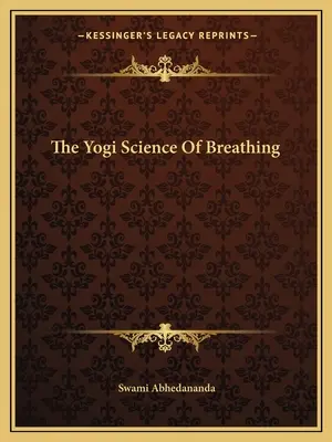 Jogiczna nauka o oddychaniu - The Yogi Science Of Breathing