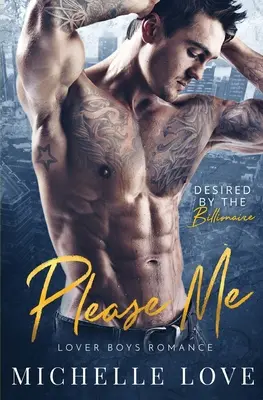 Please Me: Romans z miliarderem - Please Me: A Billionaire Romance