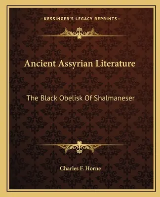 Starożytna literatura asyryjska: Czarny obelisk Szalmanesera - Ancient Assyrian Literature: The Black Obelisk Of Shalmaneser