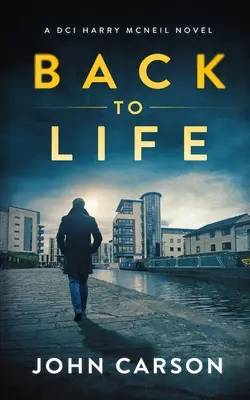 Powrót do życia: Szkocki thriller kryminalny - Back to Life: A Scottish Crime Thriller