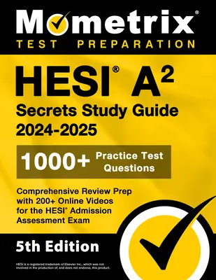 Tajniki egzaminu HESI A2: Ponad 1000 praktycznych pytań testowych, kompleksowe przygotowanie do przeglądu z ponad 200 filmami online do egzaminu HESI Admission Assessment Exa - HESI A2 Secrets Study Guide: 1000+ Practice Test Questions, Comprehensive Review Prep with 200+ Online Videos for the HESI Admission Assessment Exa