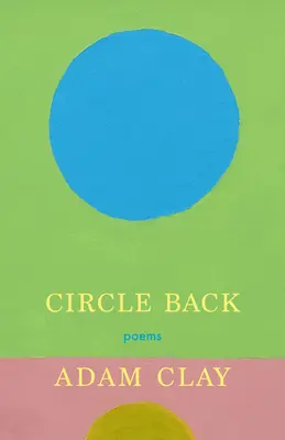 Circle Back: Wiersze - Circle Back: Poems