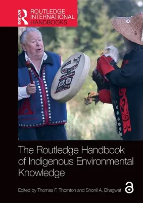 The Routledge Handbook of Indigenous Environmental Knowledge (Podręcznik wiedzy o środowisku) - The Routledge Handbook of Indigenous Environmental Knowledge