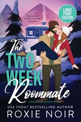 The Two Week Roommate (Large Print): Grumpy / Sunshine Romance - The Two Week Roommate (Large Print): A Grumpy / Sunshine Romance