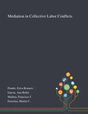 Mediacja w zbiorowych konfliktach pracowniczych - Mediation in Collective Labor Conflicts