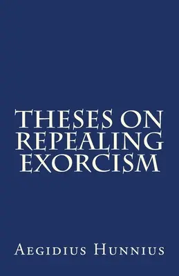 Tezy o uchyleniu egzorcyzmów - Theses On Repealing Exorcism