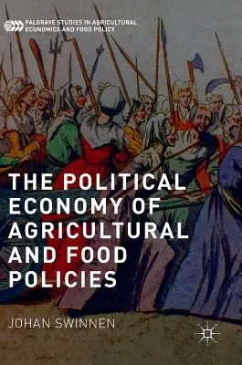 Ekonomia polityczna polityki rolnej i żywnościowej - The Political Economy of Agricultural and Food Policies