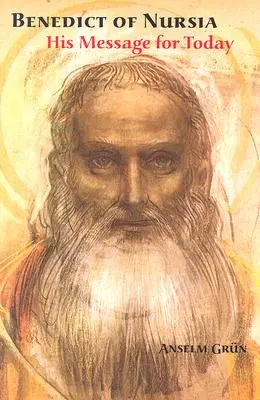 Benedykt z Nursji: jego przesłanie na dziś - Benedict of Nursia: His Message for Today