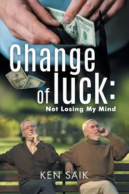 Zmiana szczęścia: nie tracę zmysłów (książka 4) - Change of Luck: Not Losing My Mind (Book 4)