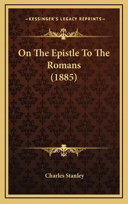 List do Rzymian (1885) - On The Epistle To The Romans (1885)