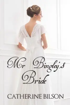 Narzeczona pana Bingleya - Mr Bingley's Bride