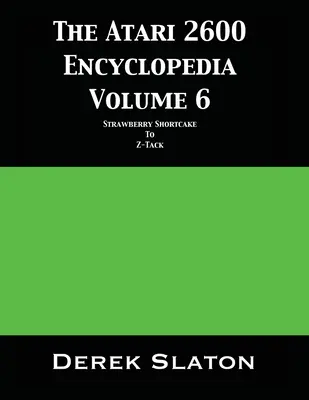 Encyklopedia Atari 2600 tom 6 - The Atari 2600 Encyclopedia Volume 6