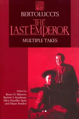 Ostatni cesarz Bertolucciego: Wiele ujęć - Bertolucci's The Last Emperor: Multiple Takes