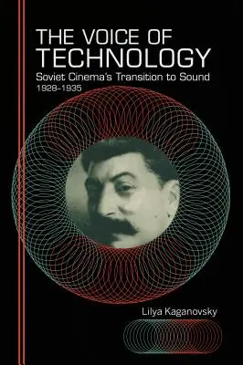 Głos technologii: Przejście kina radzieckiego na dźwięk, 1928-1935 - The Voice of Technology: Soviet Cinema's Transition to Sound, 1928-1935