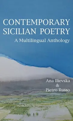 Współczesna poezja sycylijska: Antologia wielojęzyczna - Contemporary Sicilian Poetry: A Multilingual Anthology