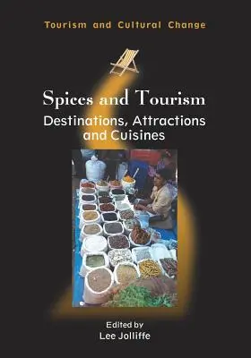 Przyprawy i turystyka: Miejsca docelowe, atrakcje i kuchnie - Spices and Tourism: Destinations, Attractions and Cuisines