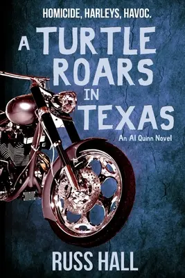 Żółw ryczy w Teksasie: Powieść Ala Quinna - A Turtle Roars in Texas: An Al Quinn Novel