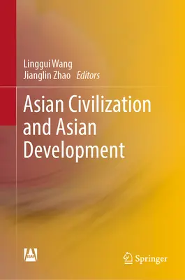 Azjatycka cywilizacja i azjatycki rozwój - Asian Civilization and Asian Development