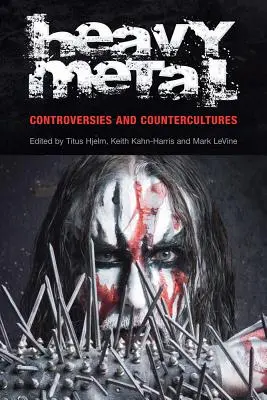 Heavy Metal: Kontrowersje i kontrkultura - Heavy Metal: Controversies and Counterculture