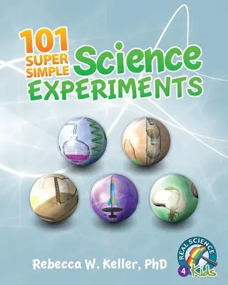 101 super prostych eksperymentów naukowych - 101 Super Simple Science Experiments